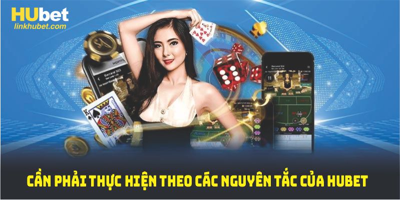 Lý do mọi người cần phải thực hiện theo các nguyên tắc của Hubet