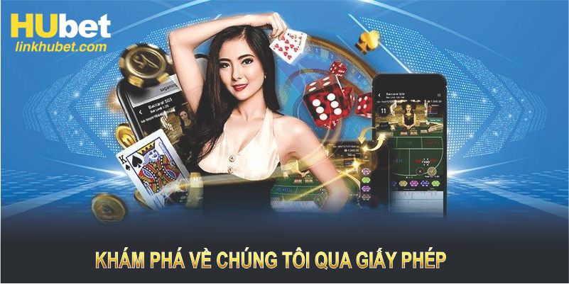 Khám phá về chúng tôi qua giấy phép cùng lịch sử vững chắc