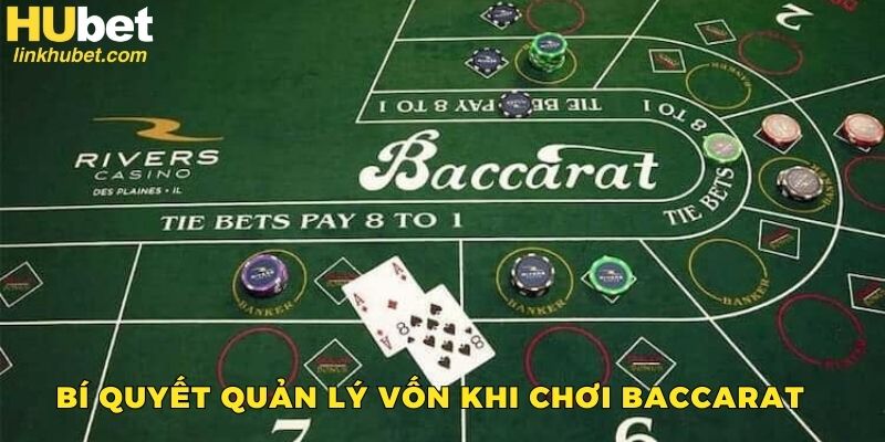 Bí quyết quản lý vốn cược khi chơi game Baccarat 